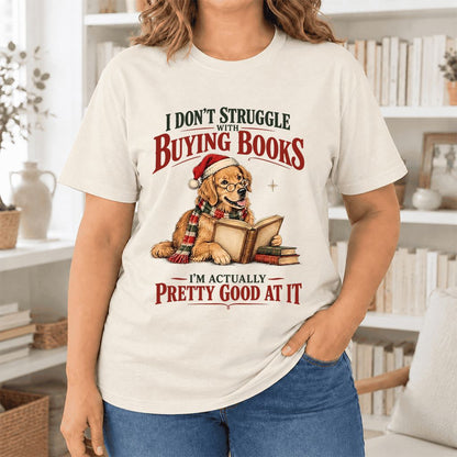 I Don’t Struggle With Buying Books Ultra-Soft Cotton T-Shirt | Christmas Gift Natural