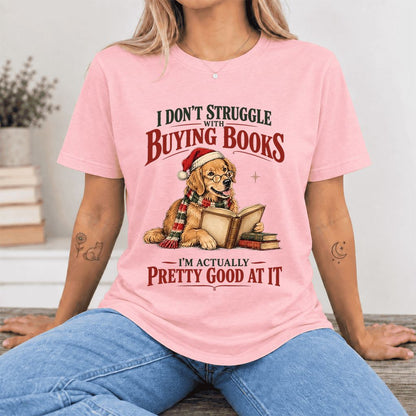I Don’t Struggle With Buying Books Ultra-Soft Cotton T-Shirt | Christmas Gift Pink