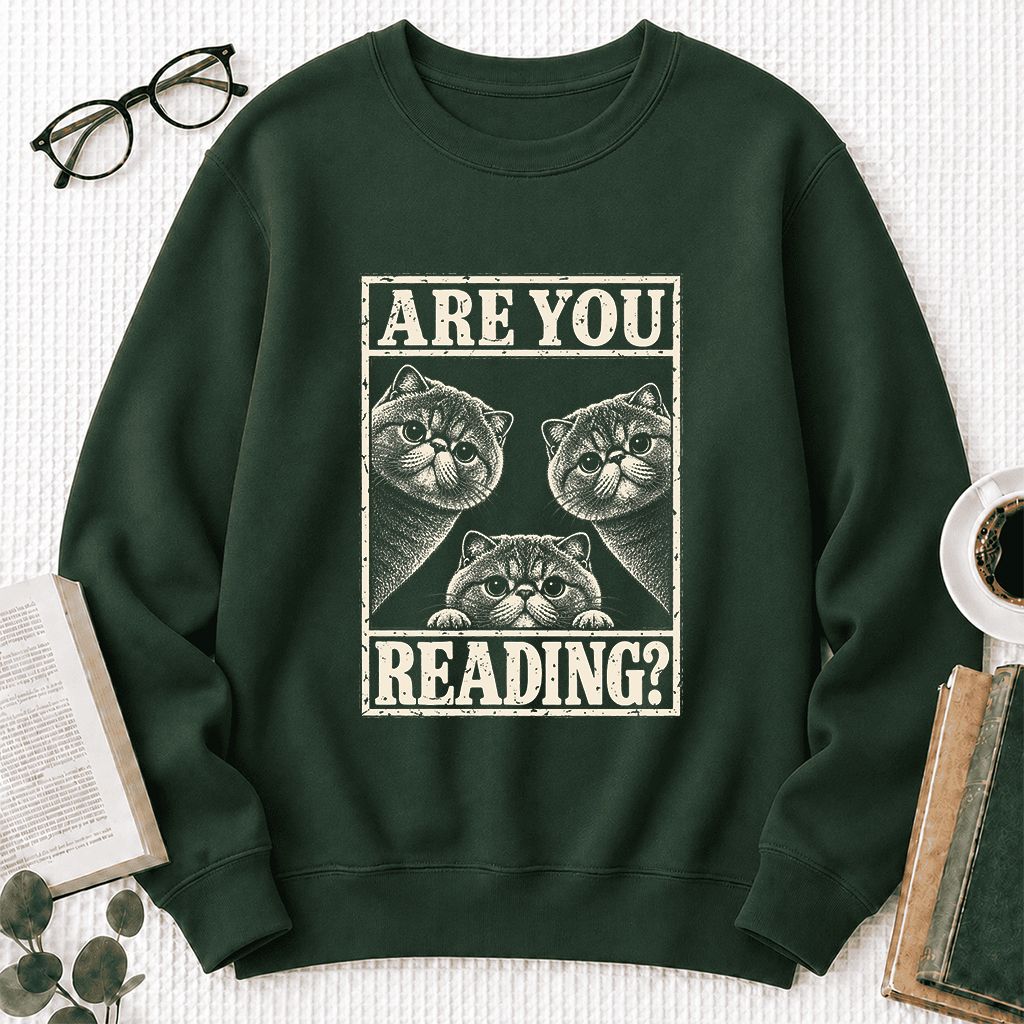 ARE YOU READING Exotic Shorthair Printed Sweatshirt | Cat Lover Reader Gift Forest Green