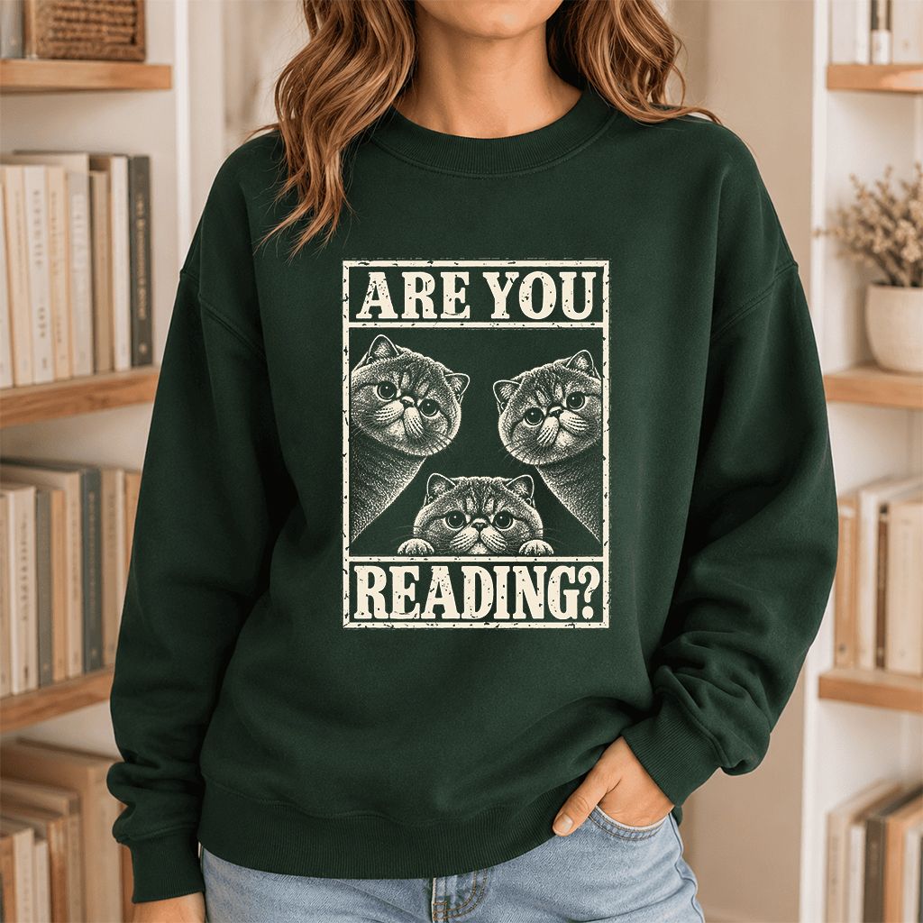 ARE YOU READING Exotic Shorthair Printed Sweatshirt | Cat Lover Reader Gift Forest Green