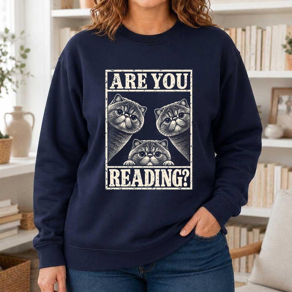 ARE YOU READING Exotic Shorthair Printed Sweatshirt | Cat Lover Reader Gift Navy