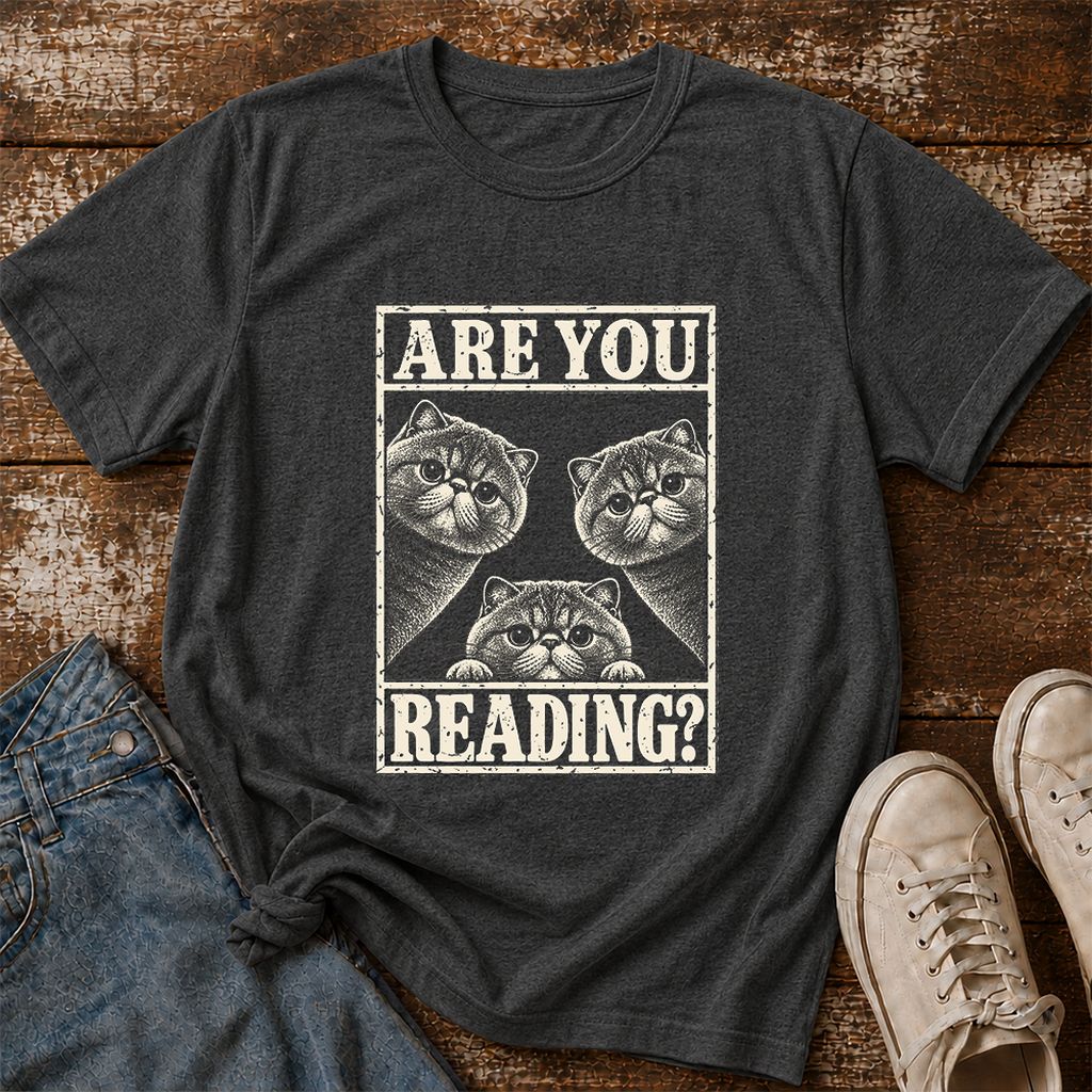 ARE YOU READING Exotic Shorthair Printed T-Shirt | Cat Lover Reader Gift Dark Heather