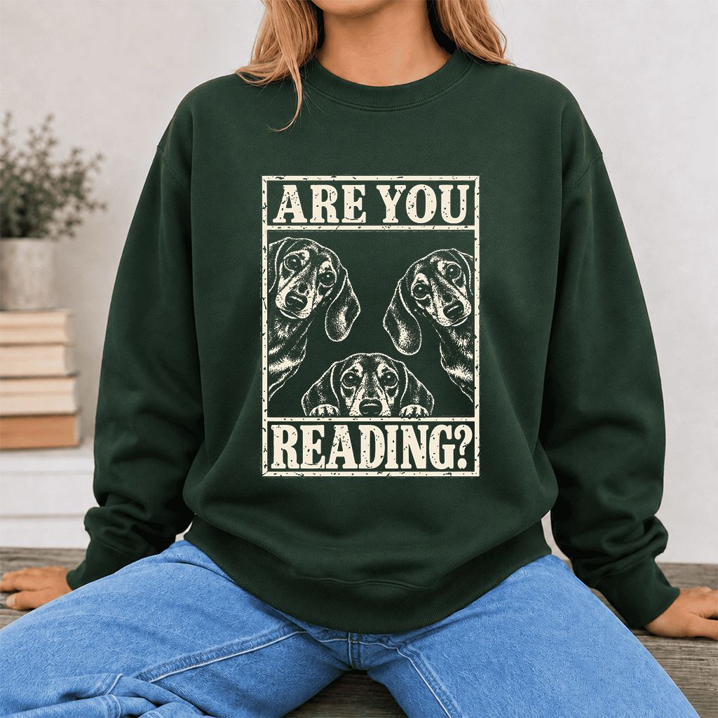 ARE YOU READING Dachshund Printed Sweatshirt | Dog Lover Reader Gift Forest Green