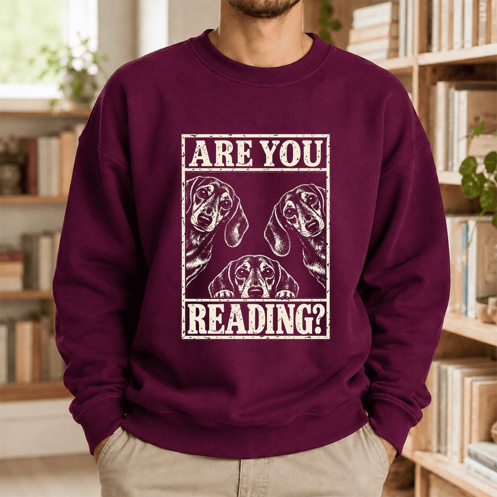 ARE YOU READING Dachshund Printed Sweatshirt | Dog Lover Reader Gift Maroon