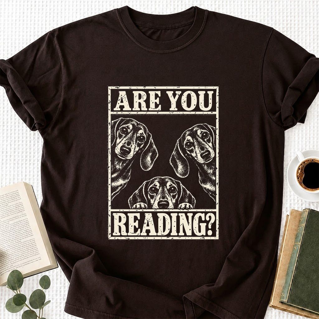 ARE YOU READING Dachshund Printed T-Shirt | Dog Lover Reader Gift Dark Chocolate