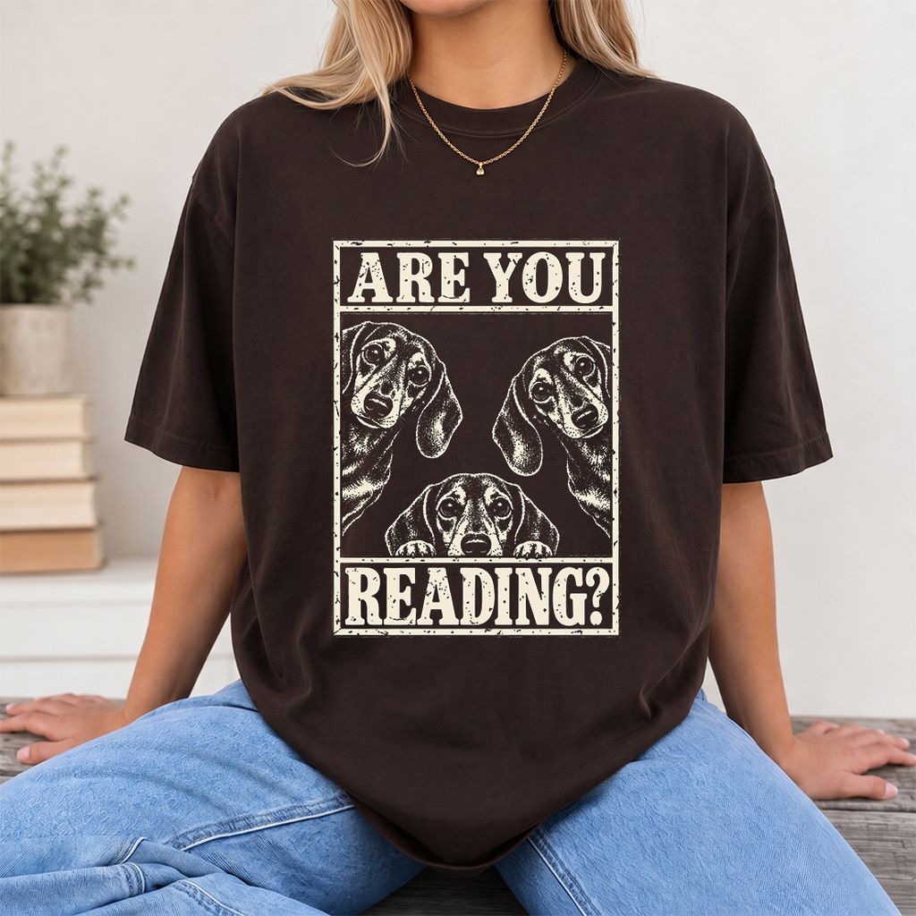 ARE YOU READING Dachshund Printed T-Shirt | Dog Lover Reader Gift Dark Chocolate