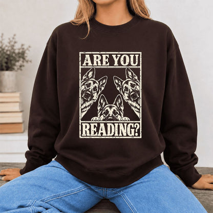 ARE YOU READING German Shepherd Printed Sweatshirt | Dog Lover Reader Gift Dark Chocolate