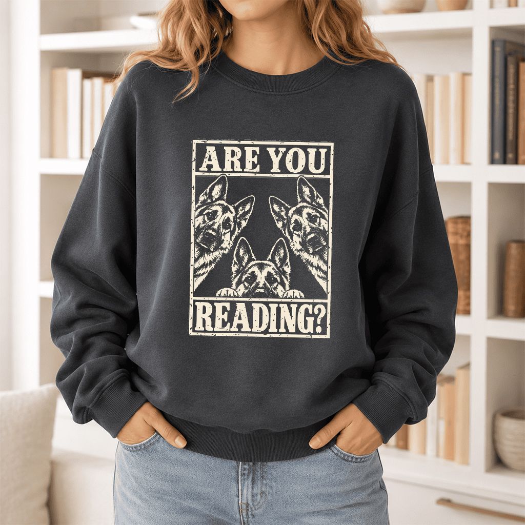 ARE YOU READING German Shepherd Printed Sweatshirt | Dog Lover Reader Gift Dark Heather