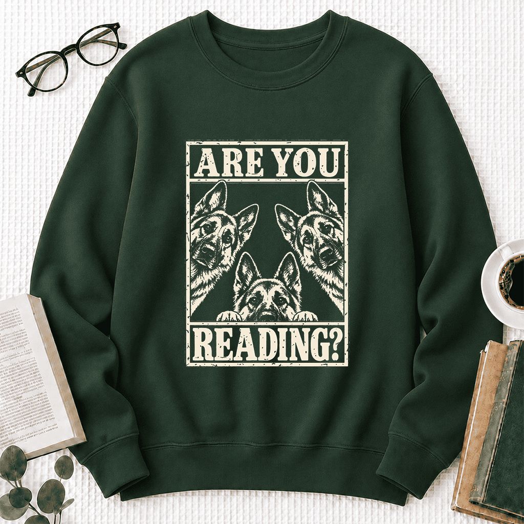 ARE YOU READING German Shepherd Printed Sweatshirt | Dog Lover Reader Gift Forest Green
