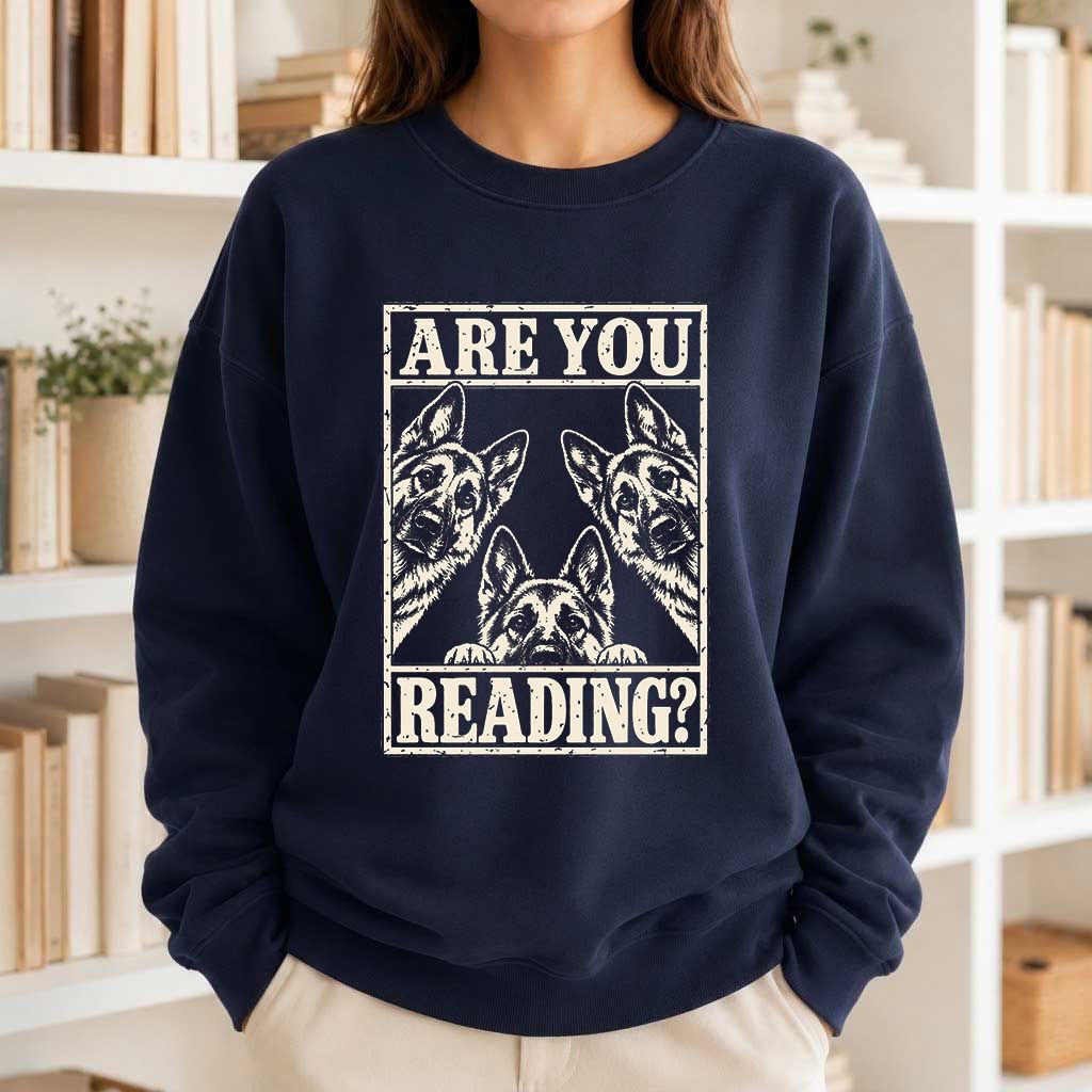 ARE YOU READING German Shepherd Printed Sweatshirt | Dog Lover Reader Gift Navy