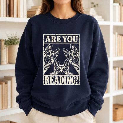 ARE YOU READING German Shepherd Printed Sweatshirt | Dog Lover Reader Gift Navy