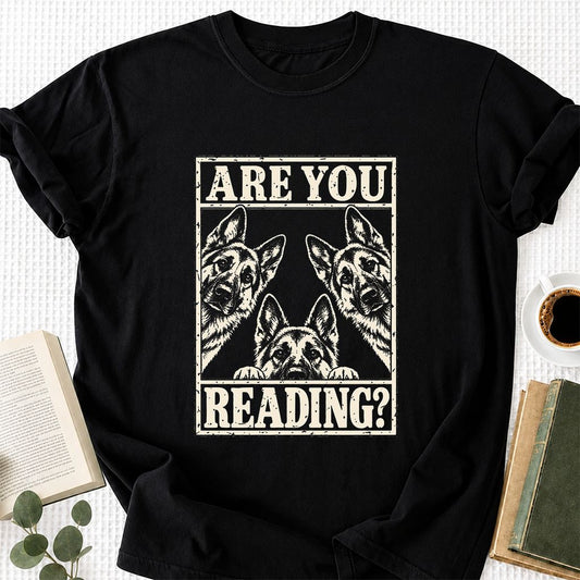 ARE YOU READING German Shepherd Printed T-Shirt | Dog Lover Reader Gift Black