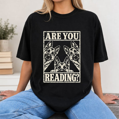 ARE YOU READING German Shepherd Printed T-Shirt | Dog Lover Reader Gift Black