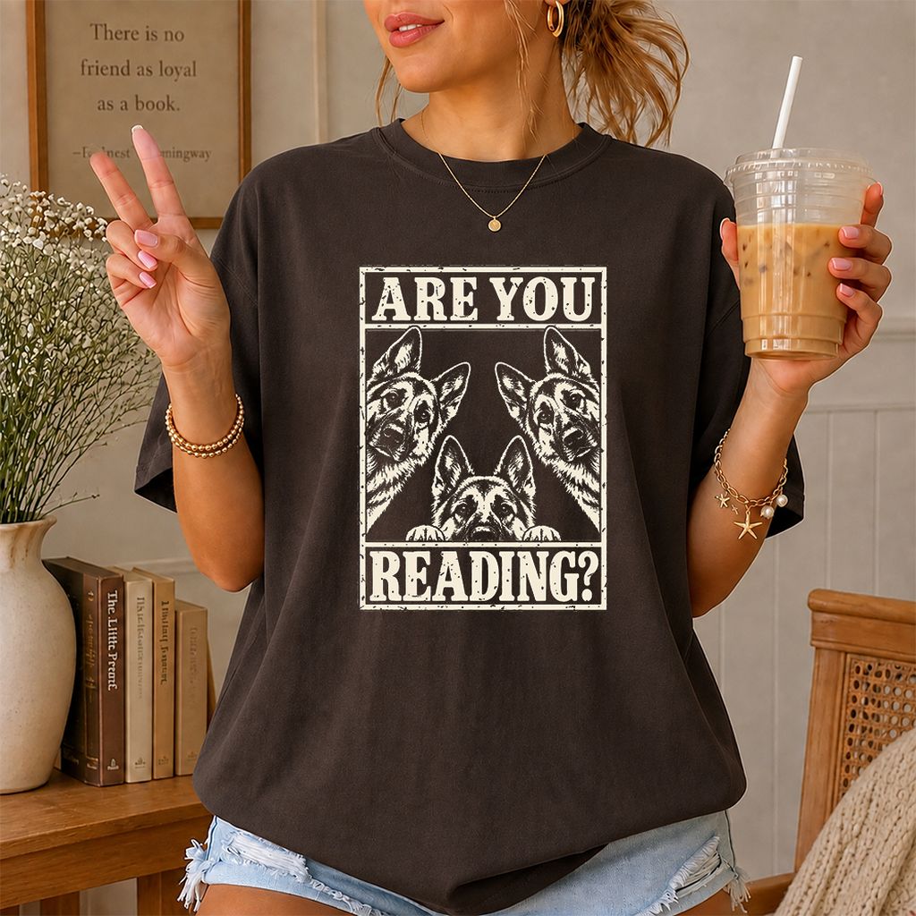 ARE YOU READING German Shepherd Printed T-Shirt | Dog Lover Reader Gift Dark Chocolate