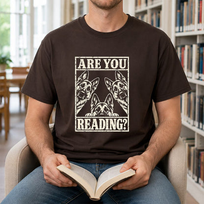 ARE YOU READING German Shepherd Printed T-Shirt | Dog Lover Reader Gift Dark Chocolate