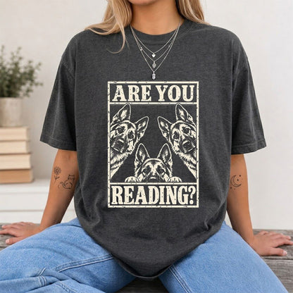 ARE YOU READING German Shepherd Printed T-Shirt | Dog Lover Reader Gift Dark Heather