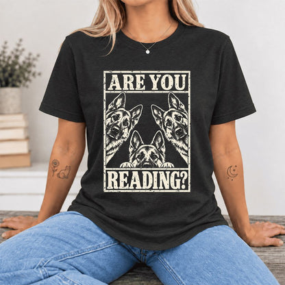 ARE YOU READING German Shepherd Ultra-Soft Cotton T-Shirt | Reader Gift Black Heather