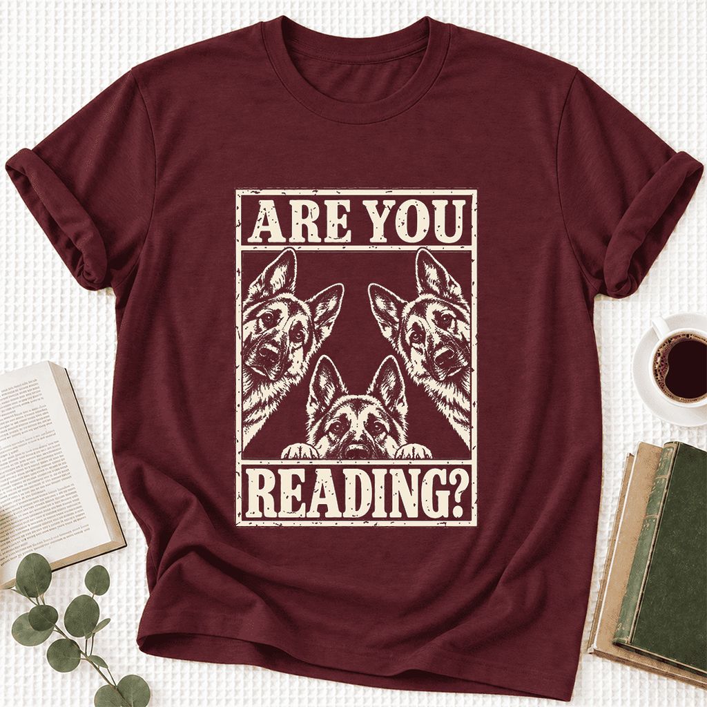 ARE YOU READING German Shepherd Ultra-Soft Cotton T-Shirt | Reader Gift Maroon