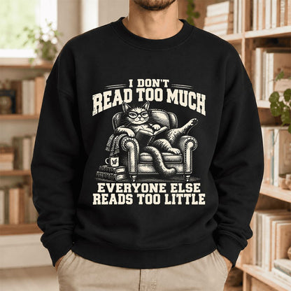 I Don't Read Too Much Softstyle Sweatshirt | Cat Lover Reader Gift Black