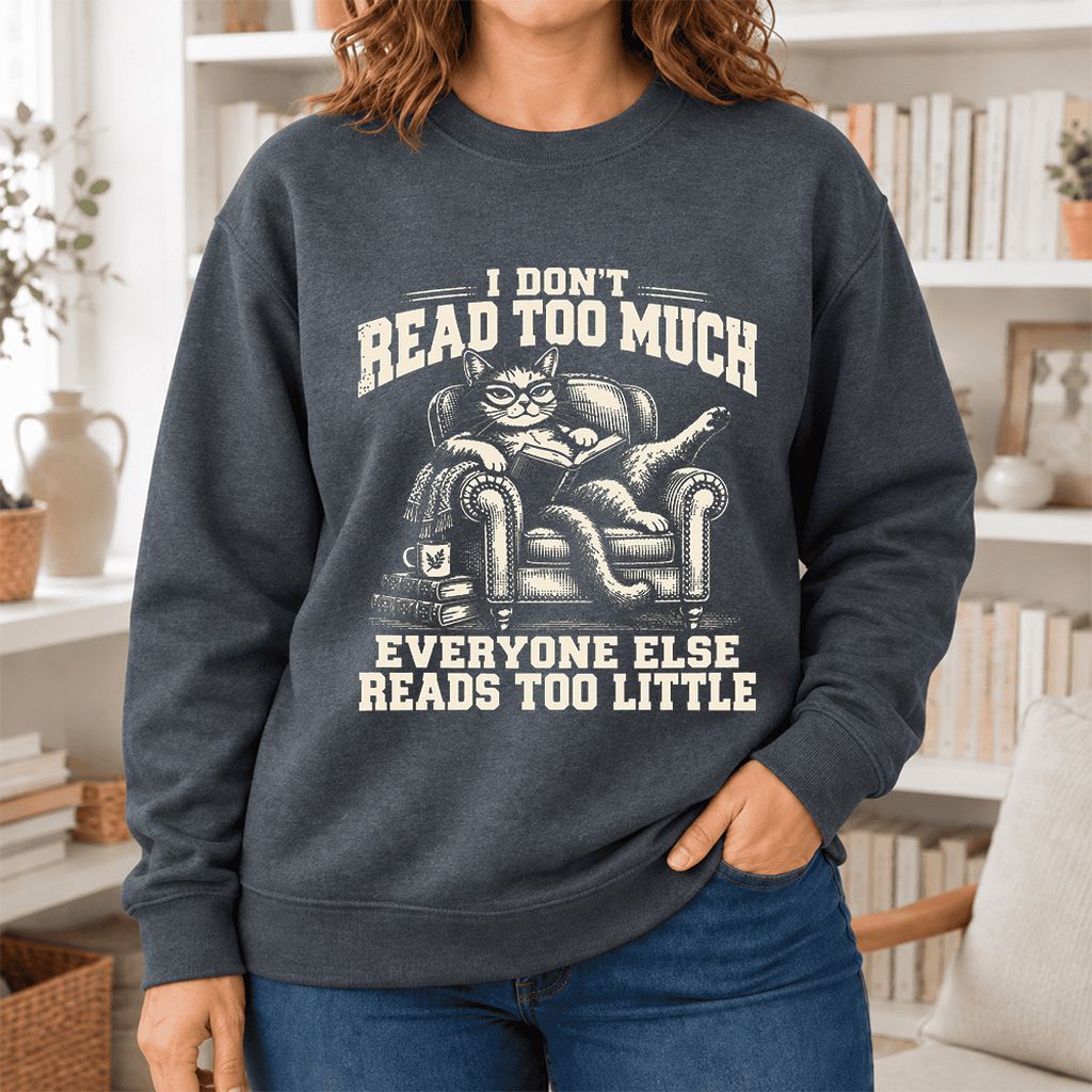 I Don't Read Too Much Softstyle Sweatshirt | Cat Lover Reader Gift Dark Heather