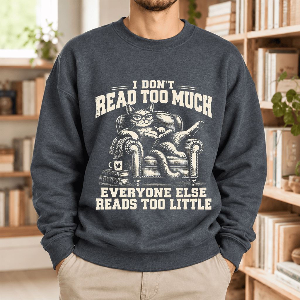 I Don't Read Too Much Softstyle Sweatshirt | Cat Lover Reader Gift Dark Heather