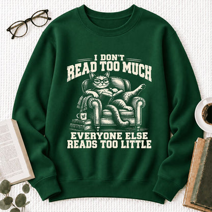 I Don't Read Too Much Softstyle Sweatshirt | Cat Lover Reader Gift Forest Green