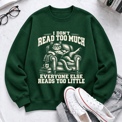 I Don't Read Too Much Softstyle Sweatshirt | Cat Lover Reader Gift Forest Green