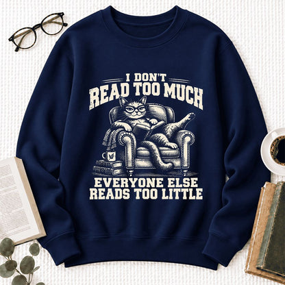 I Don't Read Too Much Softstyle Sweatshirt | Cat Lover Reader Gift Navy
