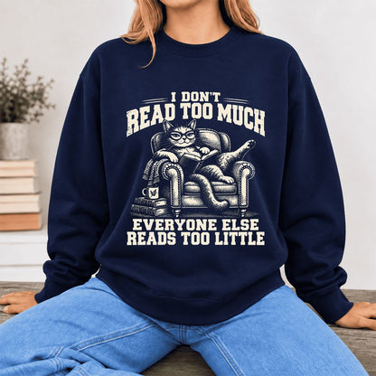 I Don't Read Too Much Softstyle Sweatshirt | Cat Lover Reader Gift Navy