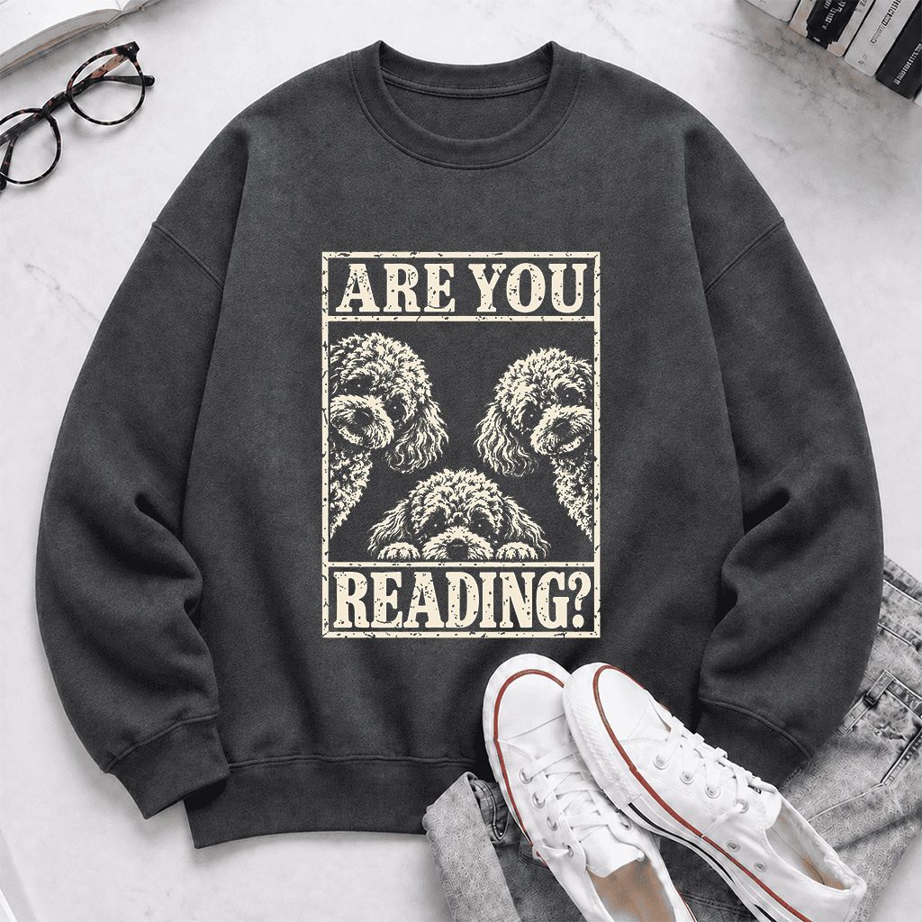 Are You Reading Poodle Printed Sweatshirt | Dog Mom Reader Gift Dark Heather
