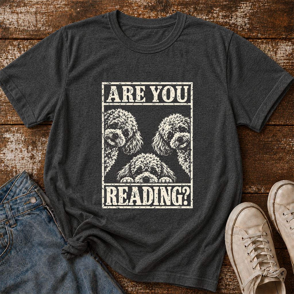 Are You Reading Poodle Printed T-Shirt | Dog Mom Reader Gift Dark Heather