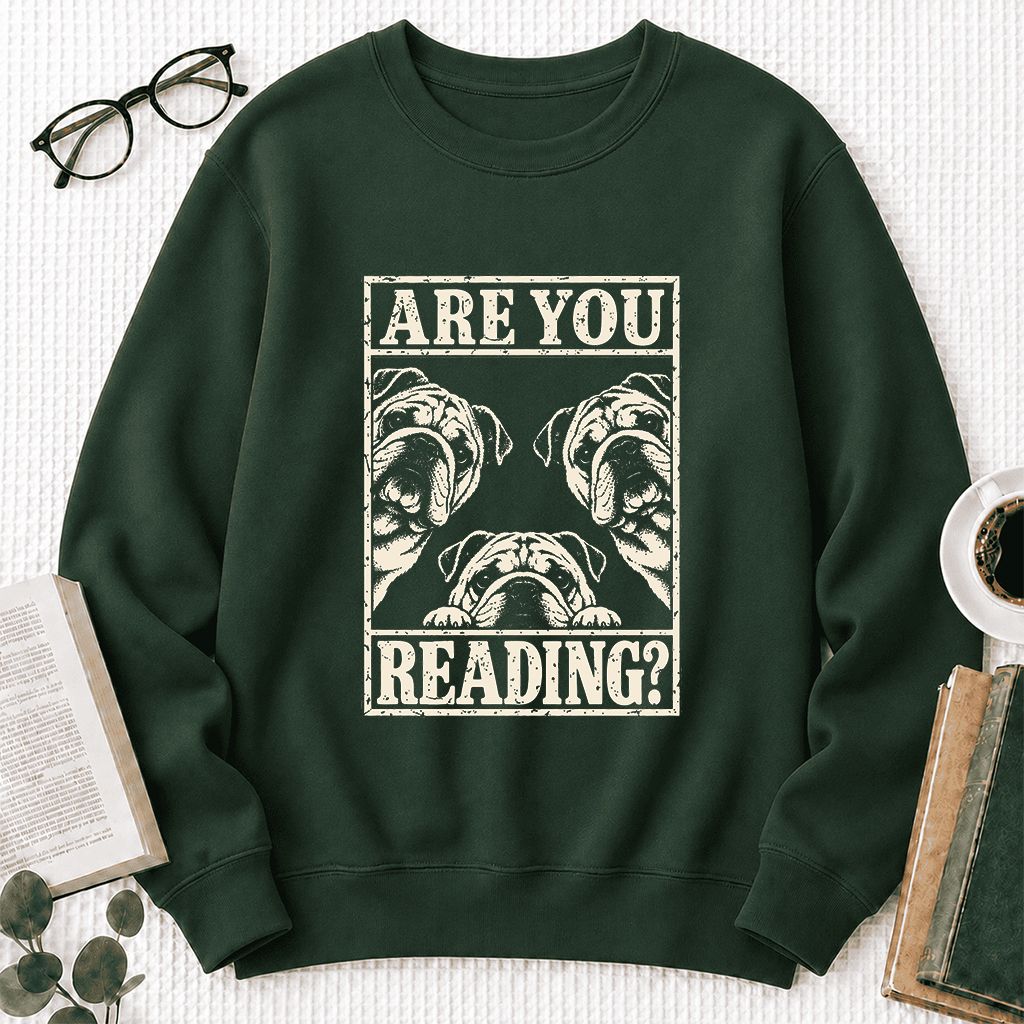 Are You Reading Bulldog Printed Sweatshirt | Dog Lover Reader Gift Forest Green