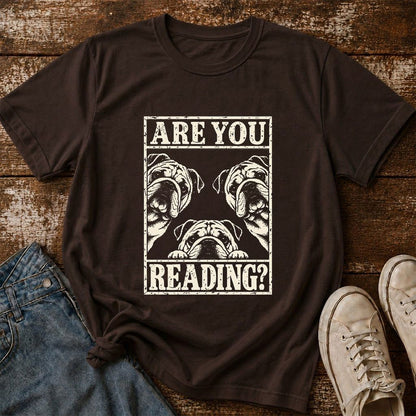 Are You Reading Bulldog Printed T-Shirt | Dog Lover Reader Gift Dark Chocolate