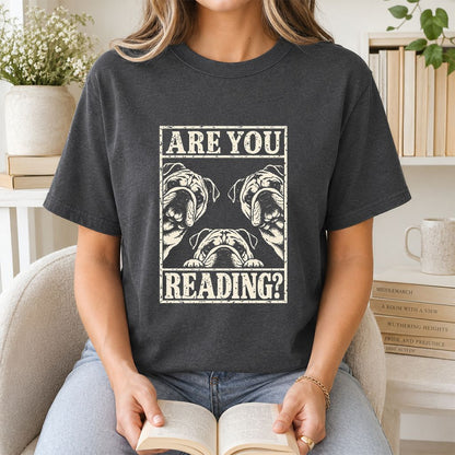 Are You Reading Bulldog Printed T-Shirt | Dog Lover Reader Gift Dark Heather