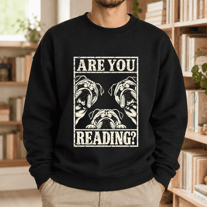 Are You Reading Bulldog Softstyle Sweatshirt | Dog Lover Reader Gift Black