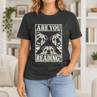 Are You Reading Bulldog Ultra-Soft Cotton T-Shirt | Dog Lover Reader Gift Black Heather