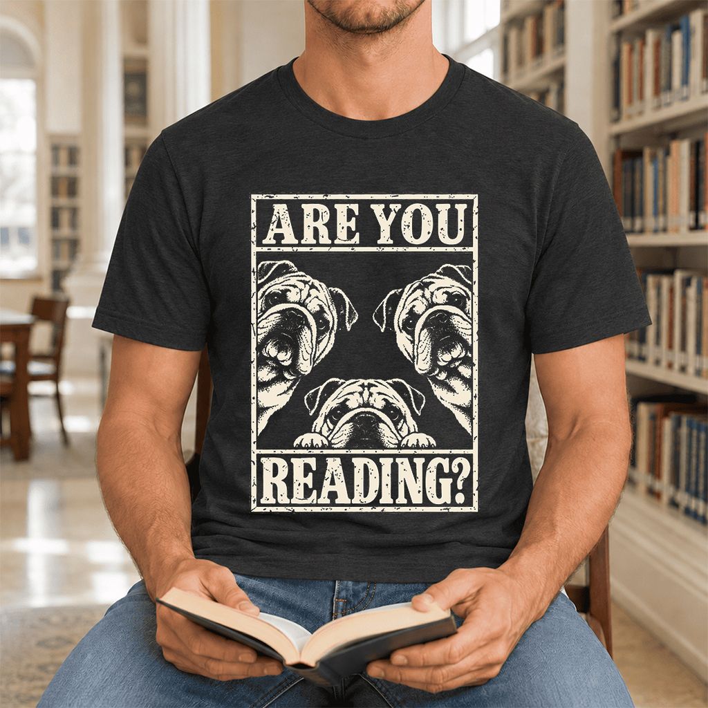 Are You Reading Bulldog Ultra-Soft Cotton T-Shirt | Dog Lover Reader Gift Black Heather
