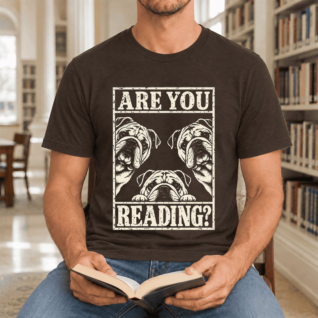 Are You Reading Bulldog Ultra-Soft Cotton T-Shirt | Dog Lover Reader Gift Brown