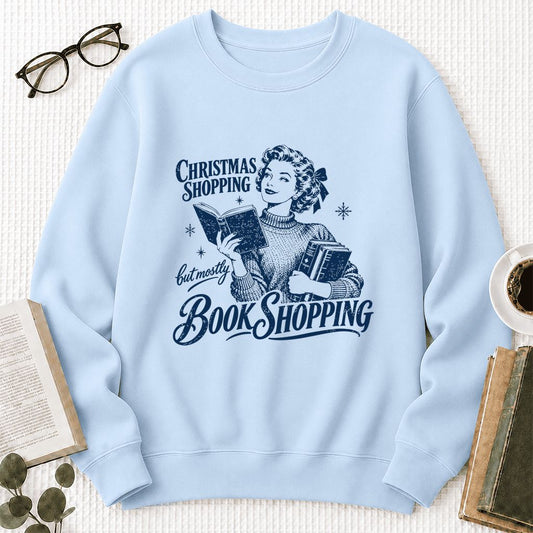 Christmas Shopping But Mostly Book Shopping Crewneck Sweatshirt | Reader Gift Light Blue