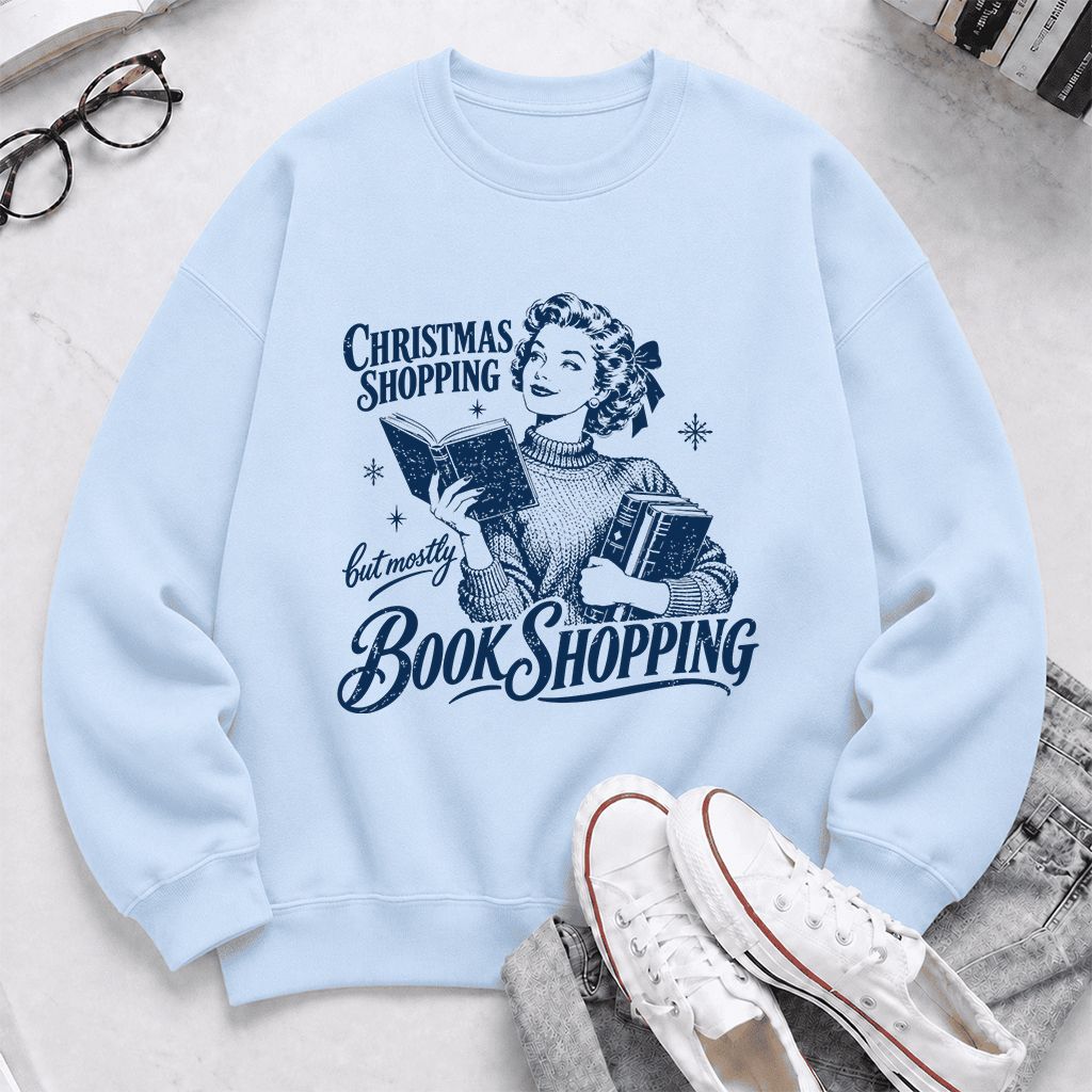 Christmas Shopping But Mostly Book Shopping Printed Sweatshirt | Reader Gift Light Blue