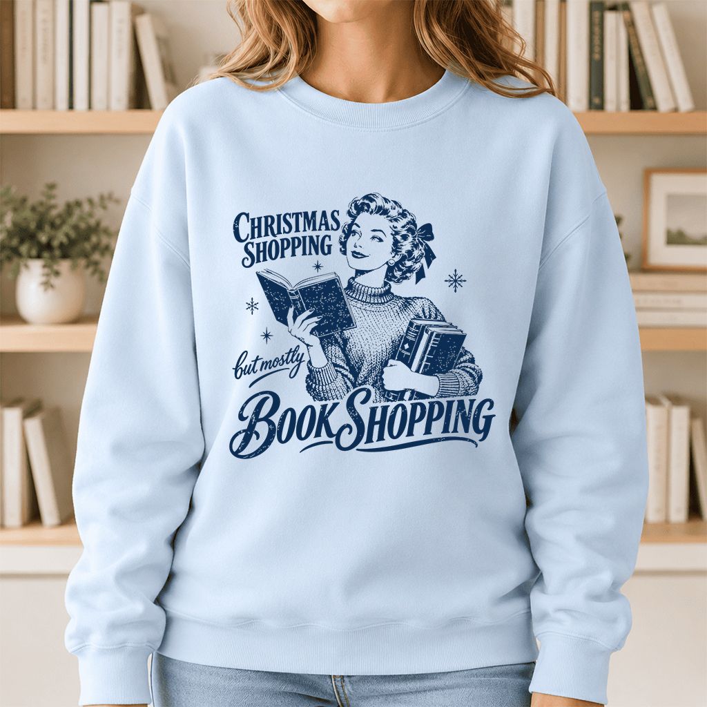 Christmas Shopping But Mostly Book Shopping Printed Sweatshirt | Reader Gift Light Blue