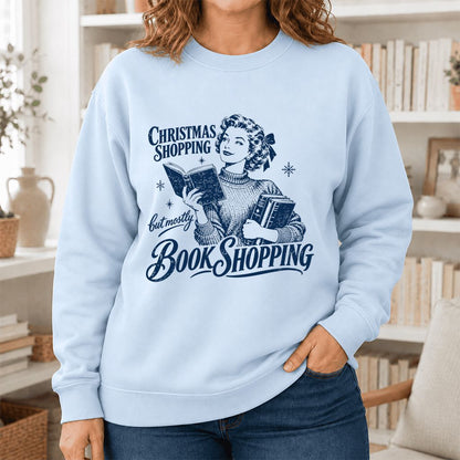 Christmas Shopping But Mostly Book Shopping Printed Sweatshirt | Reader Gift Light Blue