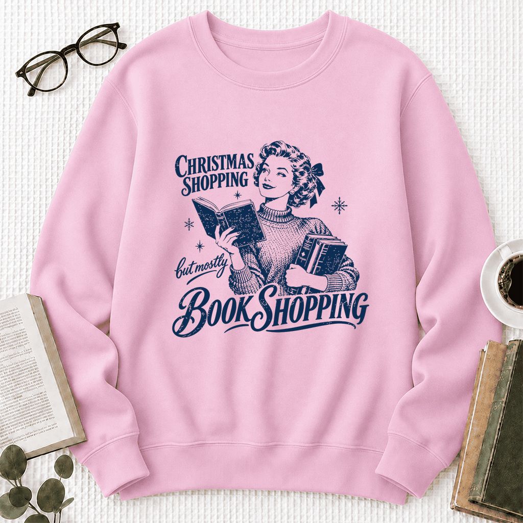 Christmas Shopping But Mostly Book Shopping Printed Sweatshirt | Reader Gift Light Pink