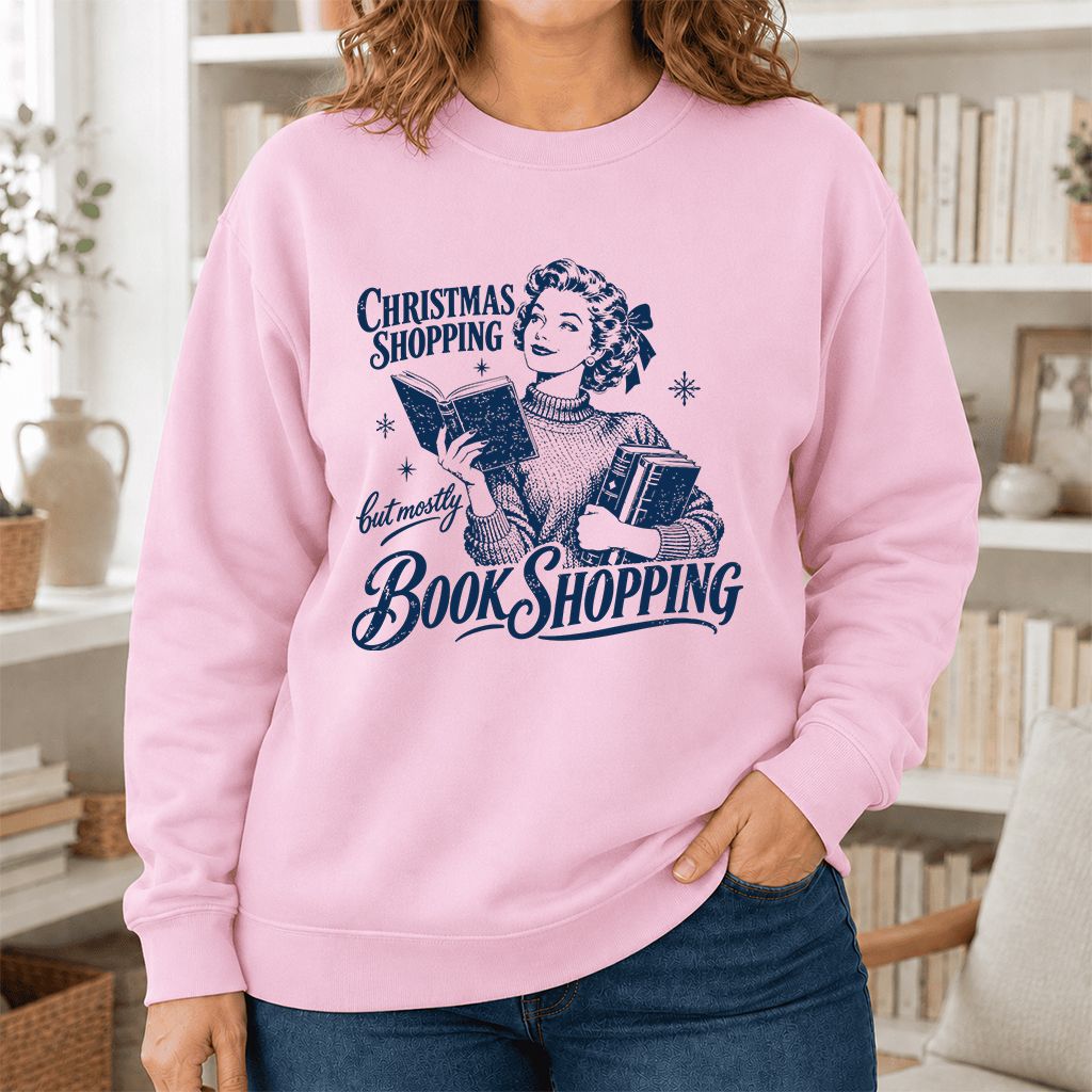 Christmas Shopping But Mostly Book Shopping Printed Sweatshirt | Reader Gift Light Pink