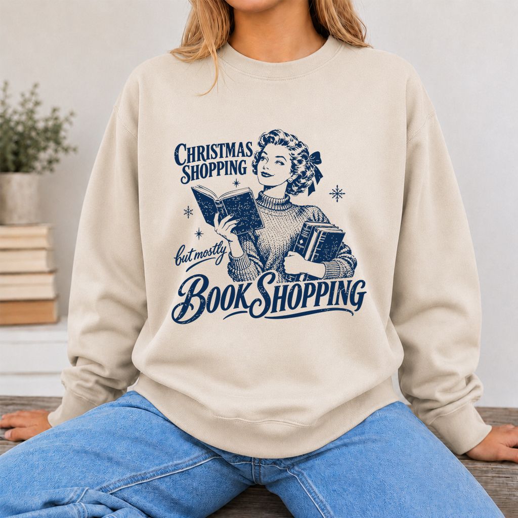 Christmas Shopping But Mostly Book Shopping Printed Sweatshirt | Reader Gift Sand