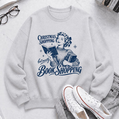 Christmas Shopping But Mostly Book Shopping Printed Sweatshirt | Reader Gift Sport Grey