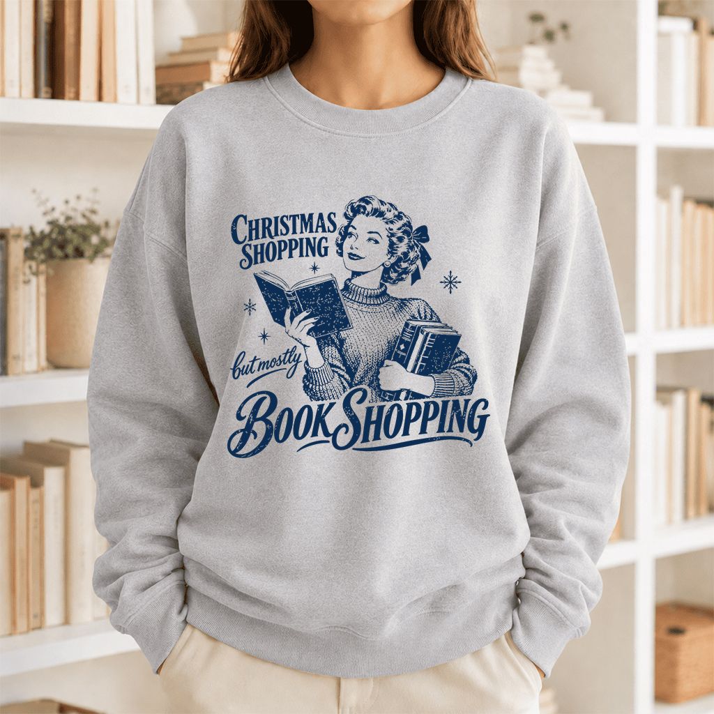 Christmas Shopping But Mostly Book Shopping Printed Sweatshirt | Reader Gift Sport Grey