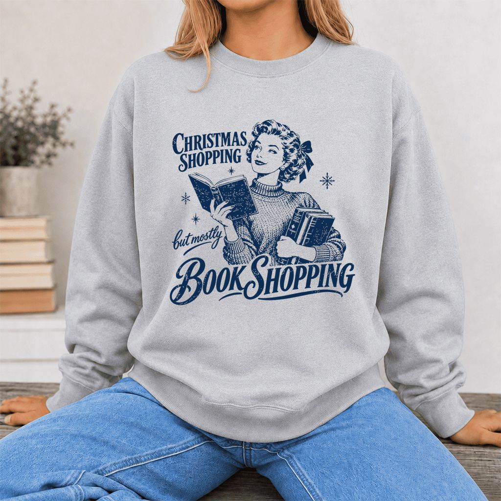 Christmas Shopping But Mostly Book Shopping Printed Sweatshirt | Reader Gift Sport Grey