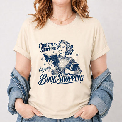 Christmas Shopping But Mostly Book Shopping Printed T-Shirt | Reader Gift Natural