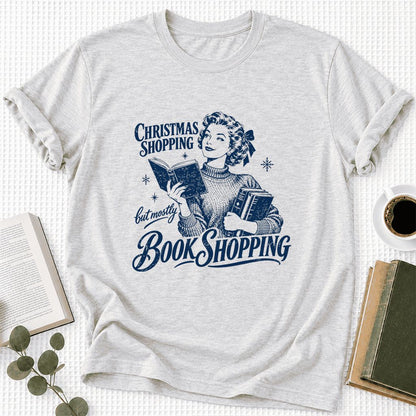 Christmas Shopping But Mostly Book Shopping Ultra-Soft Cotton T-Shirt | Gift Ash